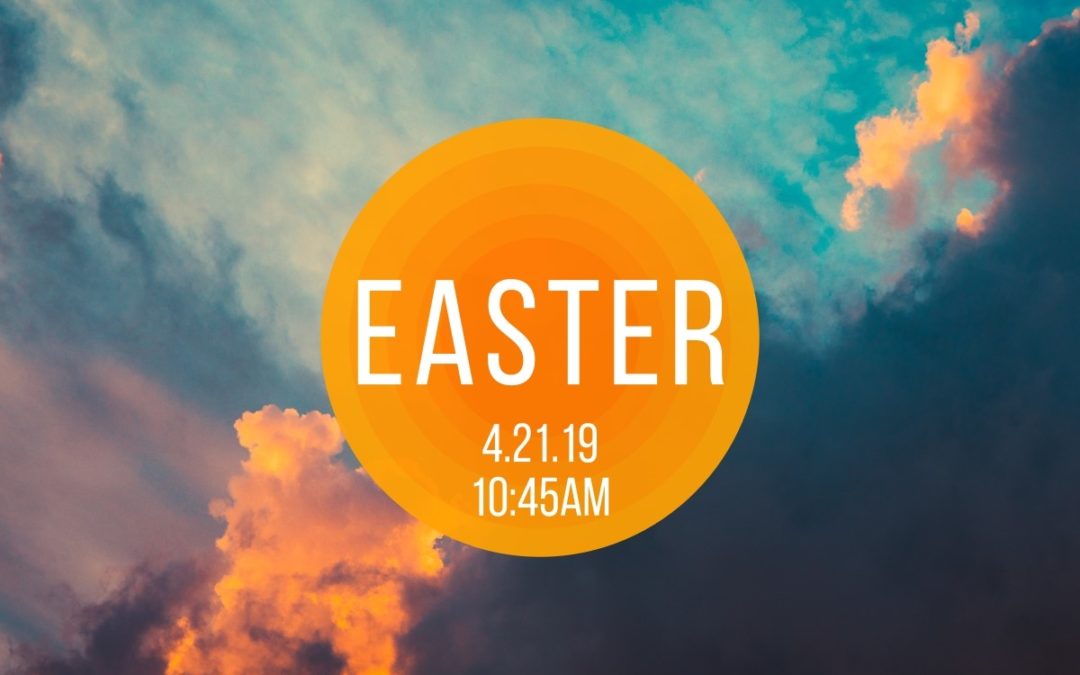 Easter Sermon April 21, 2109